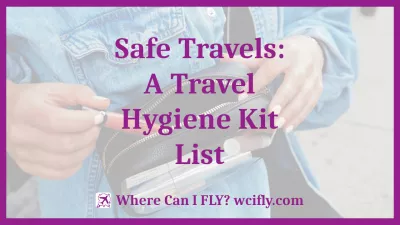 Viajes Seguros: Una Lista De Kits De Higiene De Viajes