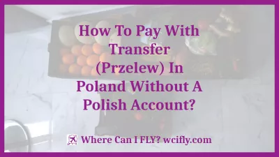 How To Pay With Transfer (Przelew) In Poland Without A Polish Account?