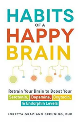 International Consulting Podcast #6: Why Travel Makes Us Happy? With Loretta Breuning, PhD : https://www.anrdoezrs.net/links/7799157/type/dlg/https://www.betterworldbooks.com/product/detail/Habits-of-a-Happy-Brain--Retrain-Your-Brain-to-Boost-Your-Serotonin--Dopamine--Oxytocin----Endorphin-Levels-9781440590504